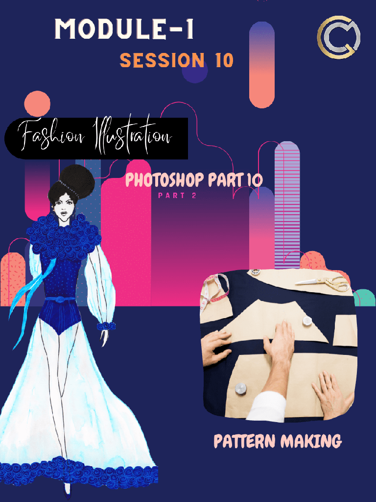 Fashion Designing - Module 1 Session 10